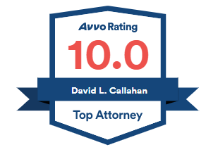 Avvo Rating 10 | David L Callahan | Top Attorney
